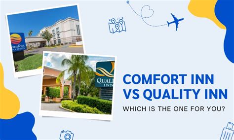 For the best you. . Quality inn vs comfort inn